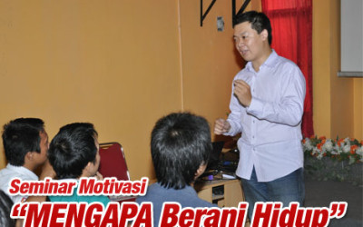 Seminar Motivasi Mengapa Berani Hidup